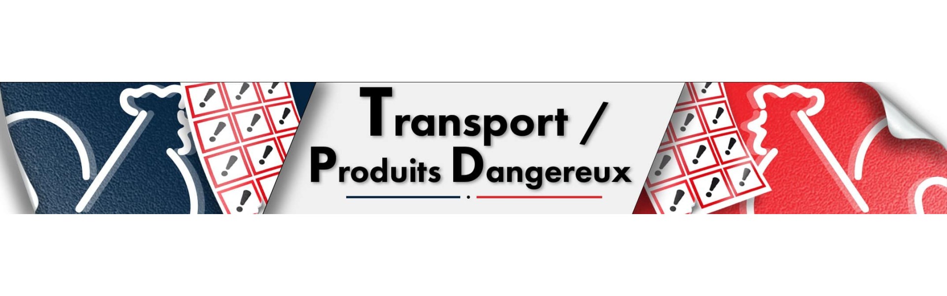 Transport / Produits dangereux