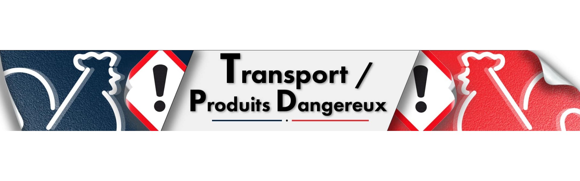 Transport / Produits dangereux