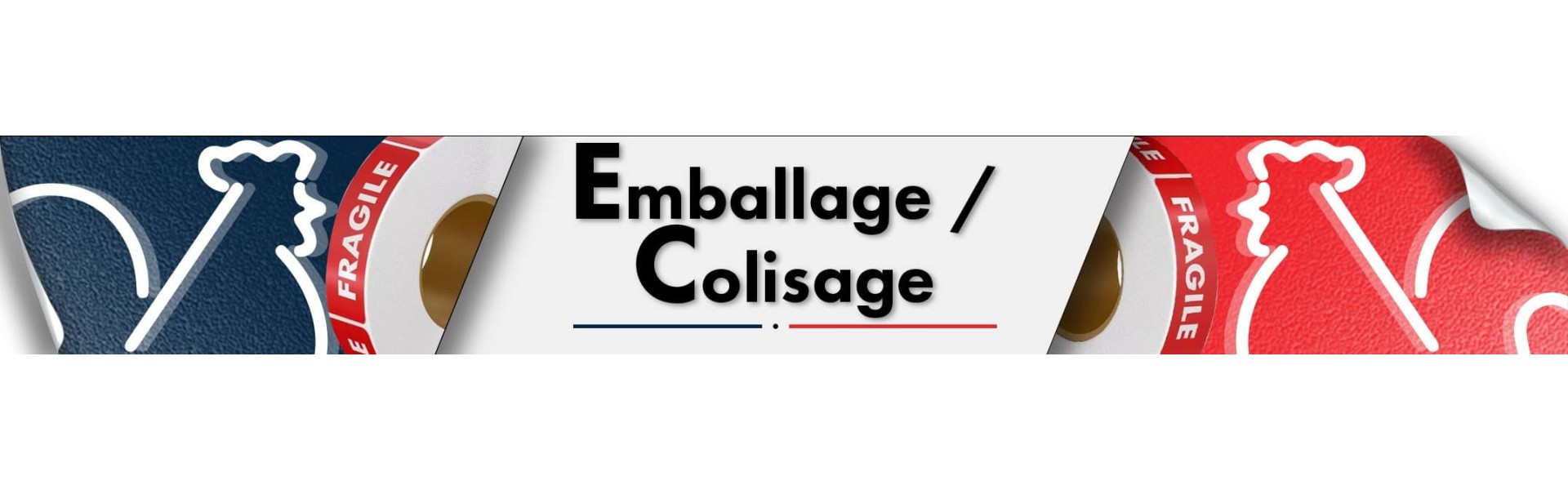 Emballage / Colisage