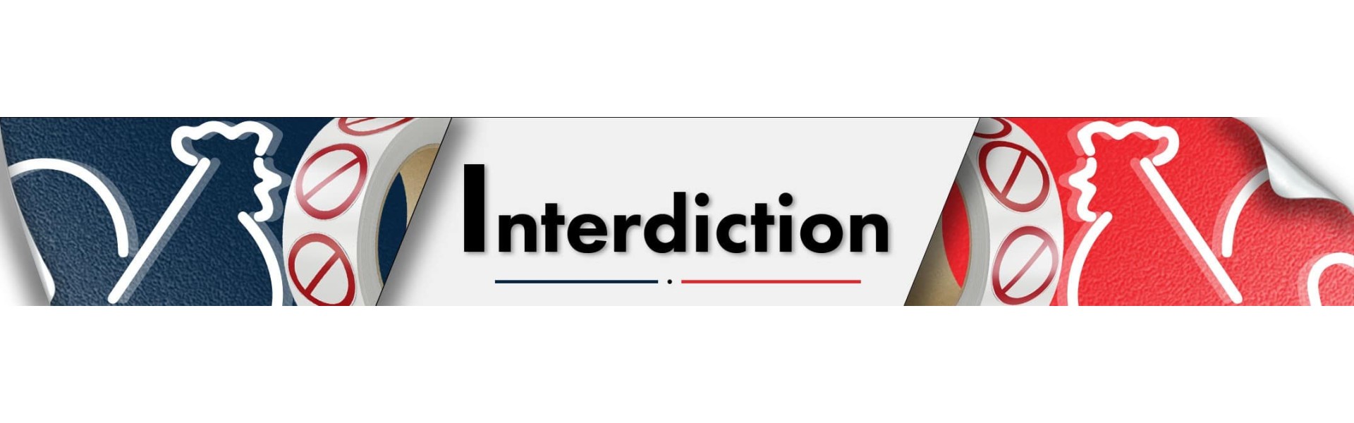 Adhésifs en rouleaux - Visuels interdictions