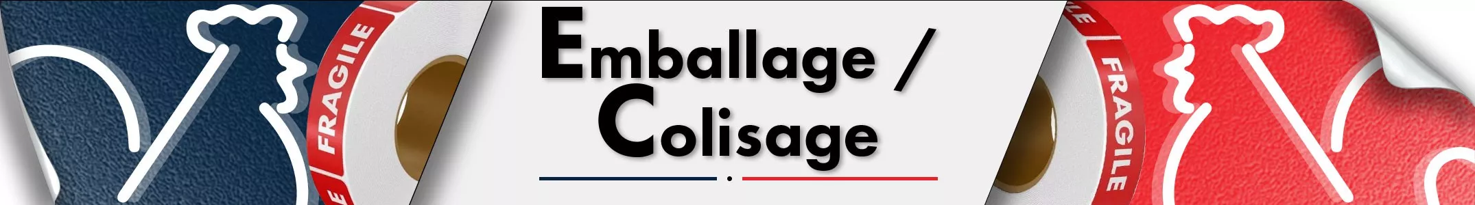 Emballage / Colisage